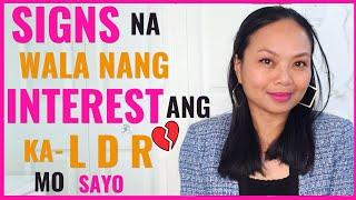 Signs na Hindi na sya INTERESTED sayo      LDR TIPS Tagalog