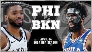 Philadelphia 76ers vs Brooklyn Nets Full Game Highlights  Apr 14  2024 NBA Season