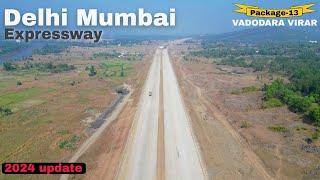 Vadodara Virar Section PKG-13 Latest updateDelhi Mumbai Expressway Maharashtra #4k