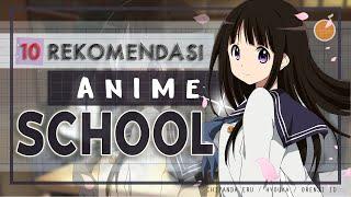 10 Rekomendasi Anime School Terbaik