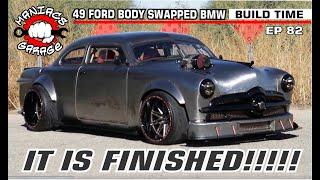 Part 82 - It Is Finished - Born49ain -- 1949 FordBMW chassis swap