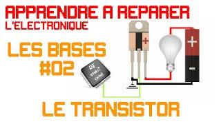 Le transistor - apprendre à réparer lélectronique les bases #02