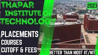 THAPAR INSTITUTE OF ENGINEERING AND TECHNOLOGY  FEES CUTOFF PLACEMENT  THAPAR UNIVERSITY