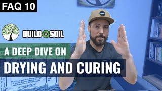 BuildASoil EVERYTHING ABOUT DRYING AND CURING Season 4 FAQ 10