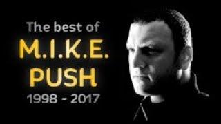 The Best of M.I.K.E. Push 1998 - 2017 Mix