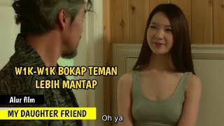 W1K-W1K BOKAP TEMAN LEBIH MANTAP  Alur film My Daugther Friend 2016