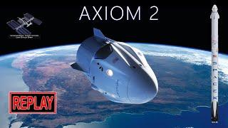 REPLAY SpaceX launches Axiom Mission 2 crew to ISS 21 May 2022