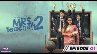 Mrs Teacher web series S02 E01  Ayesha Kapoor  Aliya Naaz  Primeshots