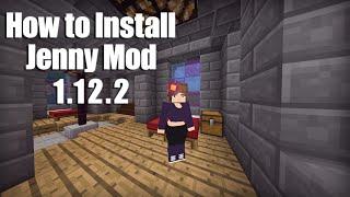 How To Install Jenny Mod For FREE 1.12.2