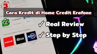 FULL REVIEW - Cara Kredit di Home Credit Erafone Indonesia Terbaru 2024  STEP BY STEP 