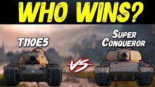 T110E5 vs Super Conqueror  WoT