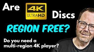 Are 4K Discs Region Free? And Do You Need A Multi-Region 4K Player?  Back to Basics #8