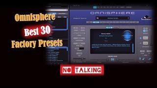 Omnisphere Best Factory presets 30 sounds no talking