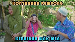 KEBAIKAN WAK MEN  KONTRAKAN REMPONG EPISODE 412