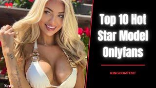 Top 10 Hot Star Model Onlyfans Part 1