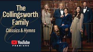 The Collingsworth Family - Classics & Hymns YouTube Special