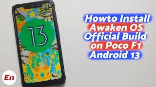 Poco F1 Android 13  Install Official Awaken OS  Full Detailed Tutorial