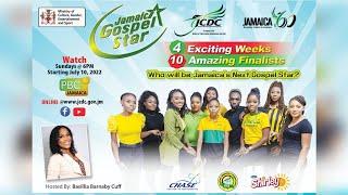 Jamaica #GospelStar Competition  Episode 2 - July 17 2022