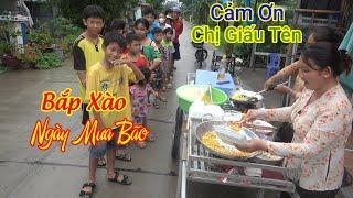 Cảm Ơn Chị Giấu Tên Mão Hết Xe Bắp Xào Tặng Cho Bà Con Trong Ngày Mưa Bão\DD ĐQ#738