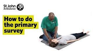 How to do the Primary Survey - First Aid Training - St John Ambulance