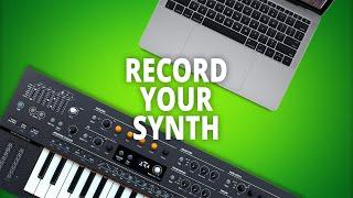 How to Record Your Synth