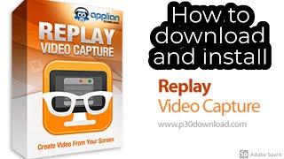 How to Download and Install Applian Replay Video Capture 2020 Free