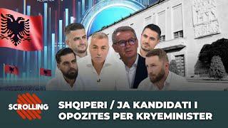 Shqipëri  Ja kandidati i opozitës për Kryeministër - Scrolling me Arian Canin