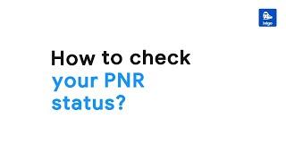 How To Check PNR Status via ixigo Trains App