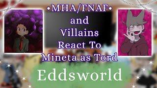 •MHAFNAF• and Villains React To Mineta as Tord  Hisashi  Eddsworld  •MHAFNAF•