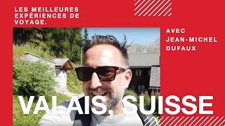 Les plus beaux endroits à visiter dans la région du Valais & Cervin en Suisse – Guide de voyage