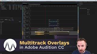 Multitrack Clip Overlays in Adobe Audition CC 2018