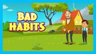 BAD HABITS - MORAL STORIES FOR KIDS  KIDS LEARNING VIDEOS Animation - KIDS HUT STORIES