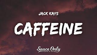 Jack Kays - Caffeine Lyrics