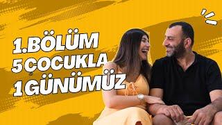 BÖLÜM 1  5 ÇOCUKLA 1 GÜNÜMÜZ #reality