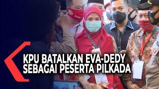 KPU Bandar Lampung Batalkan Paslon Eva-Dedy Sebagai Peserta Pilkada