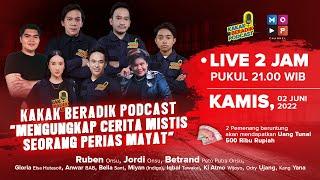 KAKAK BERADIK PODCAST LIVE 2 JAM  MENGUNGKAP CERITA MISTIS SEORANG PERIAS MAYAT