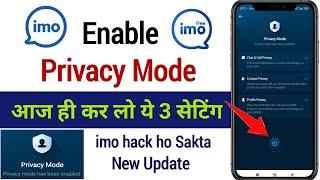 imo privacy mode enabled  imo new update privacy mode  imo security settings