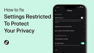 Fix Settings Restricted by TikTok to Protect your Privacy