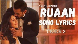 Mera Ruaan Ruaan LYRICS - Arijit Singh  Tiger 3  Salman Khan  Katrina Kaif  Pritam  Irshad.