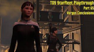 TOS Starfleet Playthrough - Part 65  Vorgon Conclusions  Star Trek Online  No Commentary