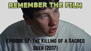 THE KILLING OF A SACRED DEER 2017 with Jennifer Van Damsel - RTF Ep. 57