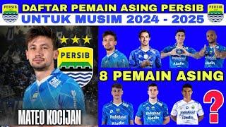 NGERI DAFTAR PEMAIN ASING PERSIB BANDUNG DI LIGA 1 MUSIM 2024 - 2025  BERITA PERSIB HARI INI 