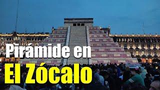 Pirámide en el Zócalo - la pirámide de Chichén Itzá en el Zócalo de la CDMX 2024