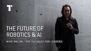 The Future Of Robotics And AI  Mike Walsh  Futurist Keynote Speaker