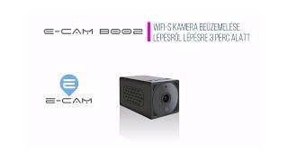 E-cam B002 beüzemelése 3 perc alatt