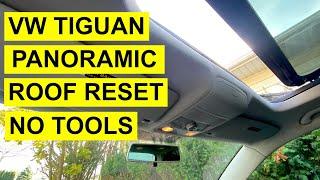 VW Tiguan Panoramic Sunroof Problem - Reset  Relearn - No Tools