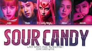 Lady Gaga BLACKPINK - SOUR CANDY lyrics Color Coded