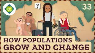 How Populations Grow and Change Crash Course Geography #33