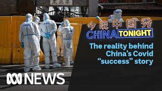 The reality behind China’s COVID ‘success’ story  China Tonight  ABC News