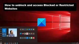 How to unblock and access Blocked or Restricted Websites